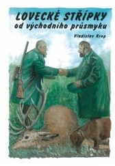 Lovecké čriepky od východného priesmyku - kniha pre poľovníkov